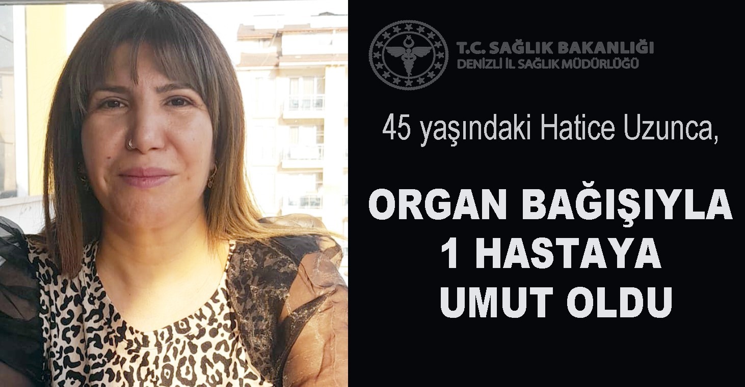 Kaza sonrası yaşamını yitiren kadının bağışlanan organları başka hayata umut oldu