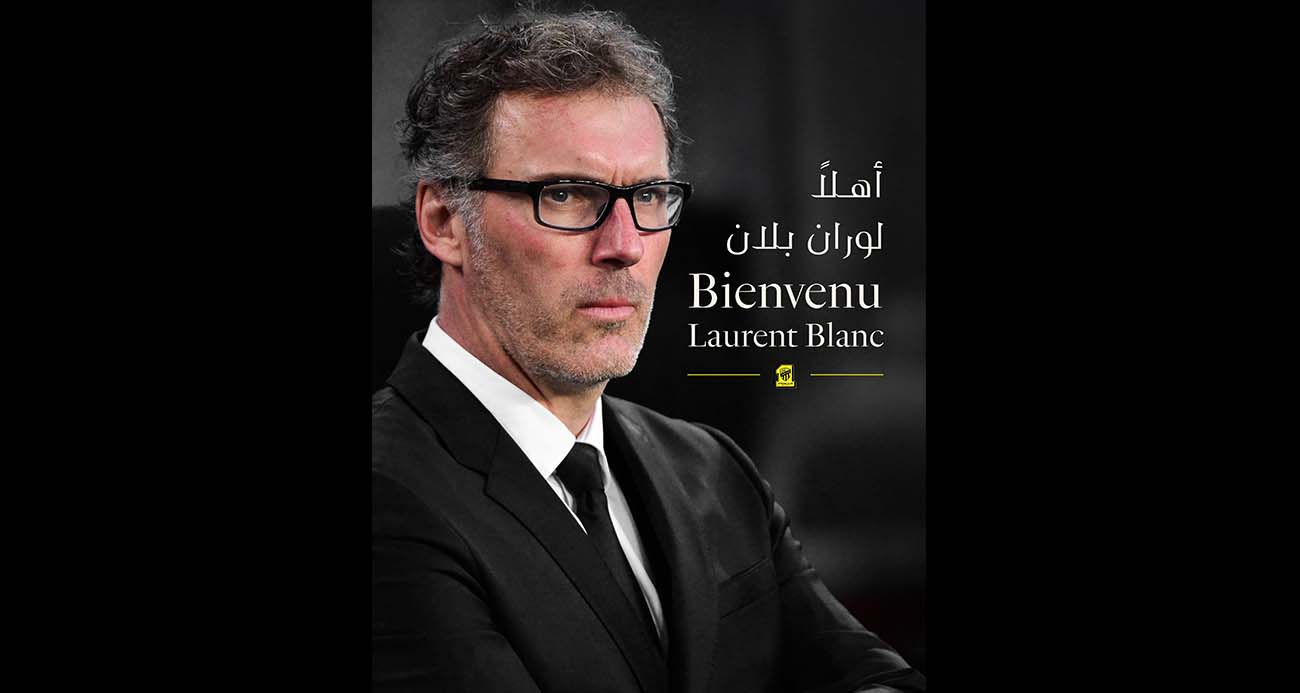 Al-Ittihad’ın yeni teknik direktörü Laurent Blanc oldu