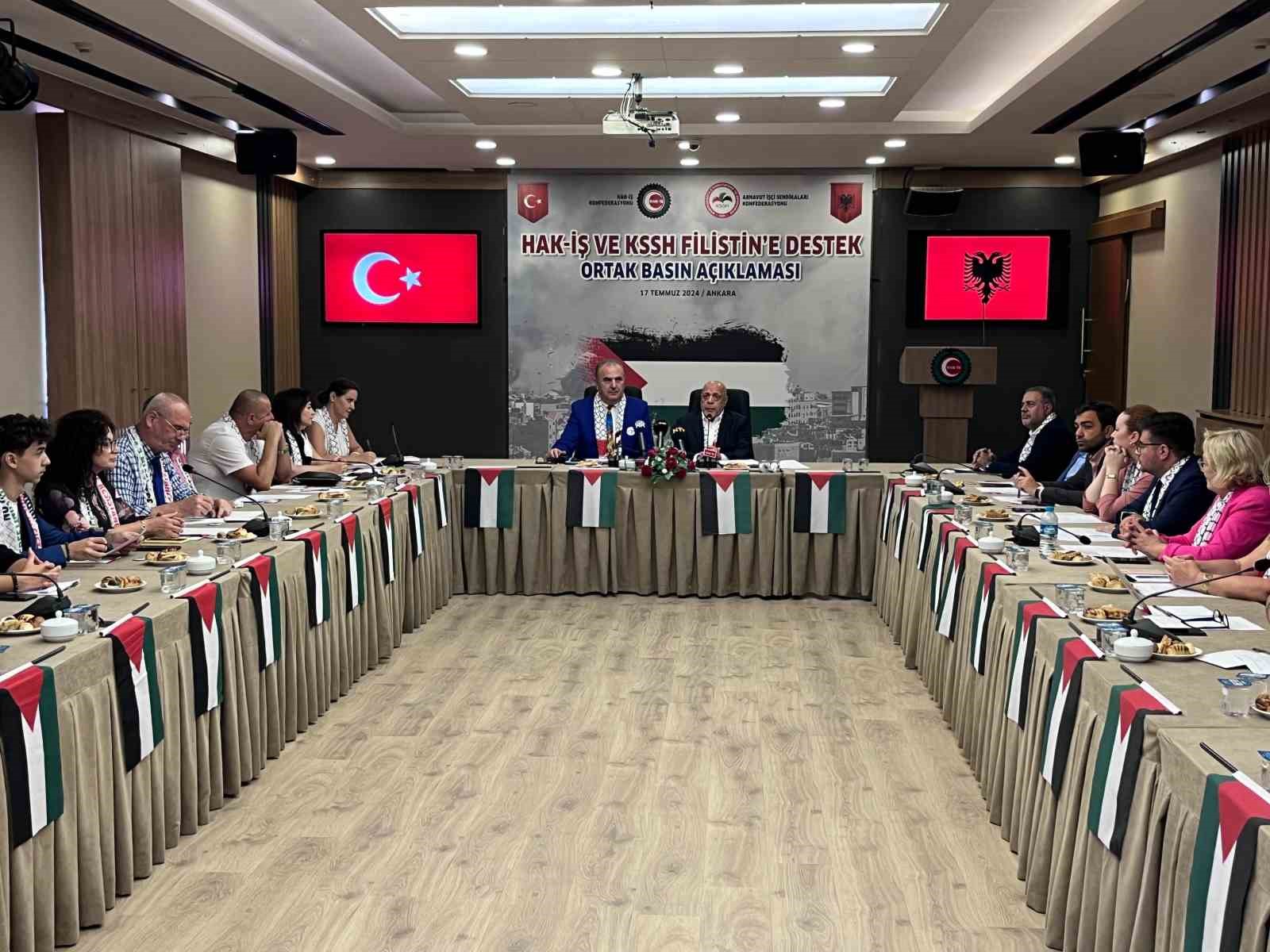 HAK-İŞ ve Arnavutluk KSSH Konfederasyonu’ndan Filistin’e Destek Ortak Bildirisi