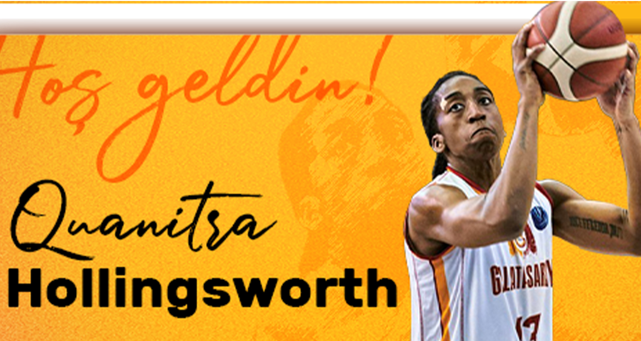 Galatasaray, Quanitra Hollingsworth’ı yeniden kadrosuna kattı