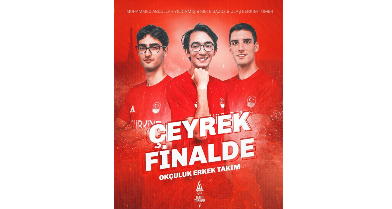 Okçuluk Erkek Milli Takımı olimpiyatlarda çeyrek finalde!