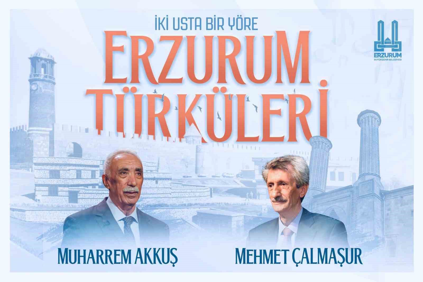 İki usta bir yörede, Erzurum Türküleri’nde buluşuyor