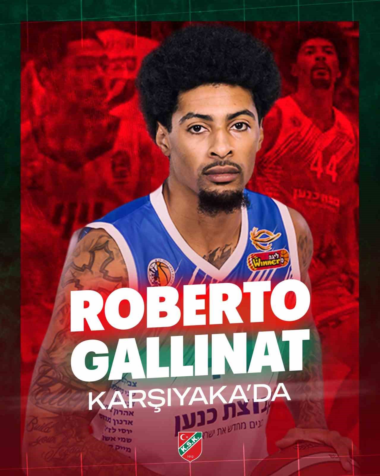 Karşıyaka Basketbol, Roberto Gallinat’ı kadrosuna kattı