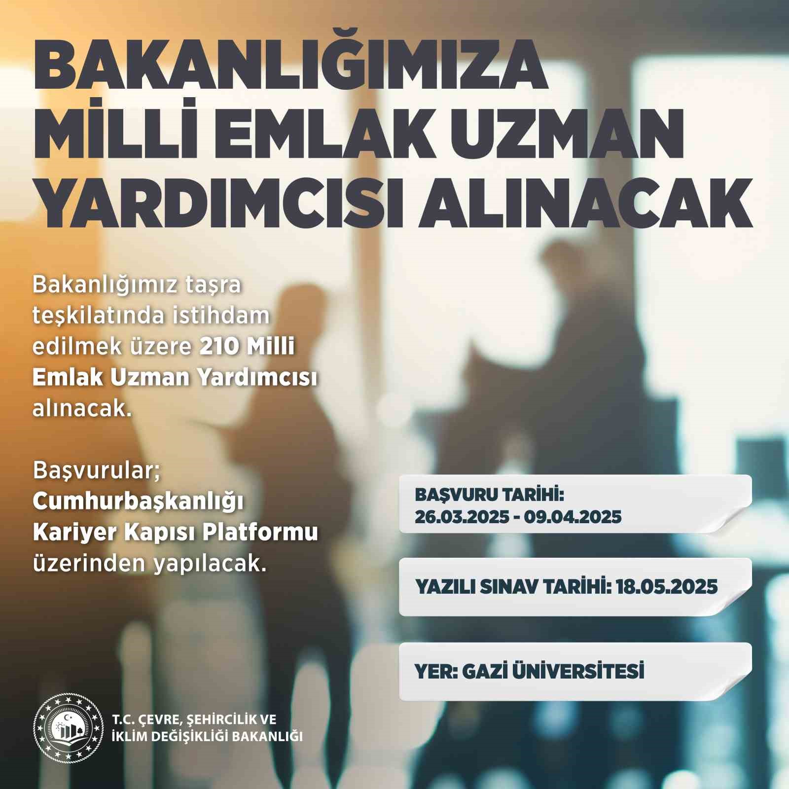 Çevre, Şehircilik ve İklim Değişikliği Bakanlığına 210 milli emlak uzman yardımcısı alınacak