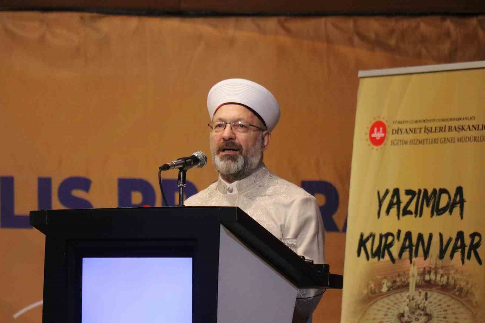 Diyanet İşleri Başkanı Erbaş: 