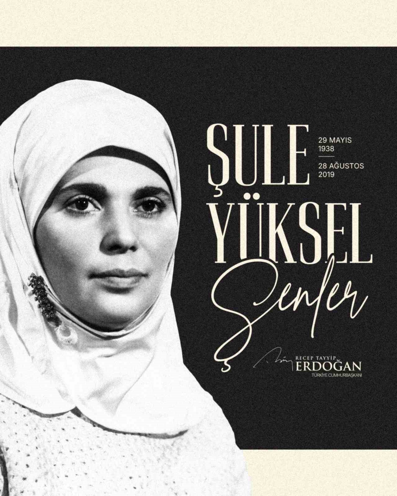 Cumhurbaşkanı Erdoğan, Şule Yüksel Şenler’i vefatının 6’ncı yılında andı