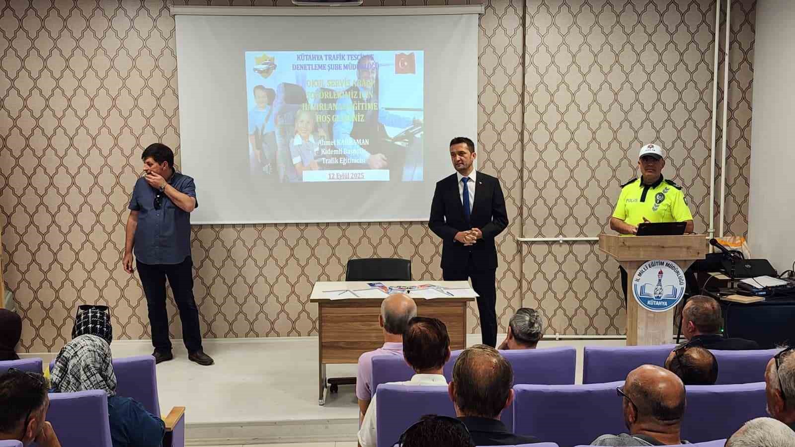 Okul servis şoförlerine ’Güvenli Taşımacılık Eğitimi’ verildi