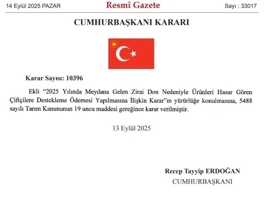 Zirai dondan etkilenen çiftçilere destek verilmesine ilişkin Cumhurbaşkanı Kararı Resmi Gazete’de