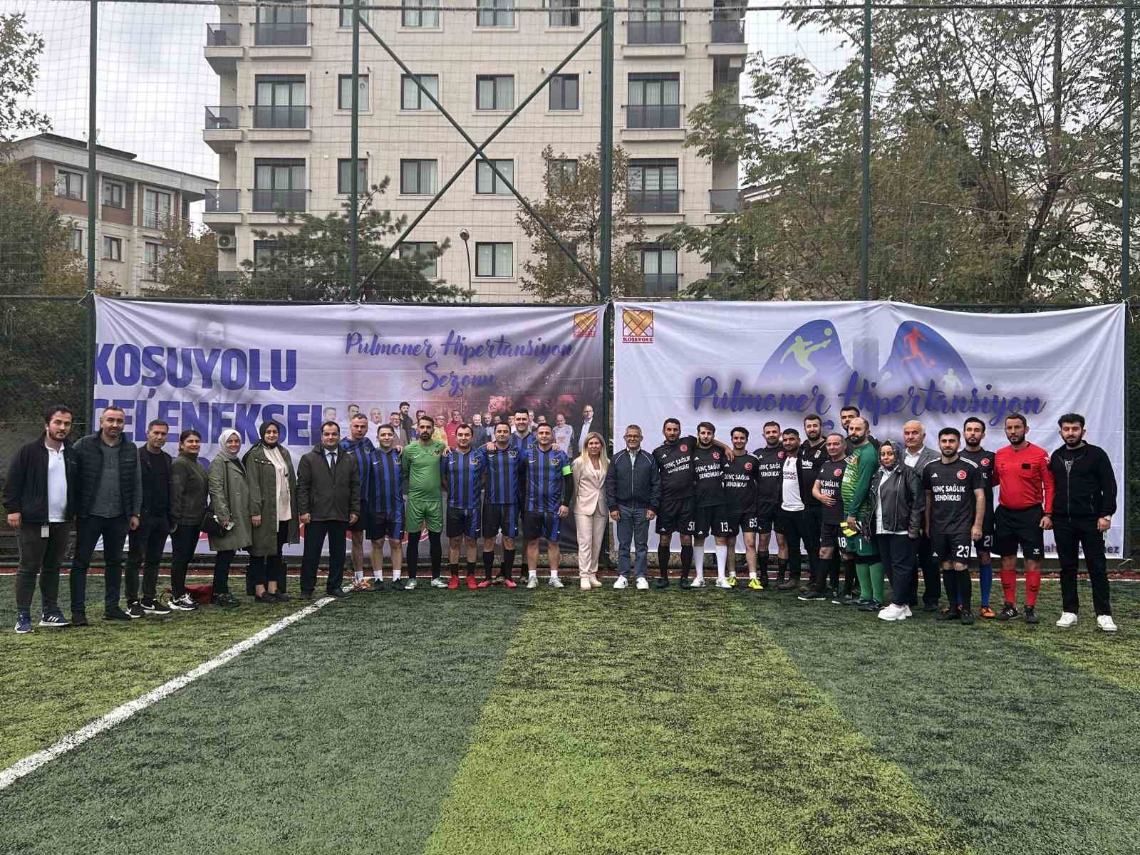 Koşuyolu Geleneksel Futbol Turnuvası’nda pulmoner hipertansiyon farkındalığı için top koşturuldu