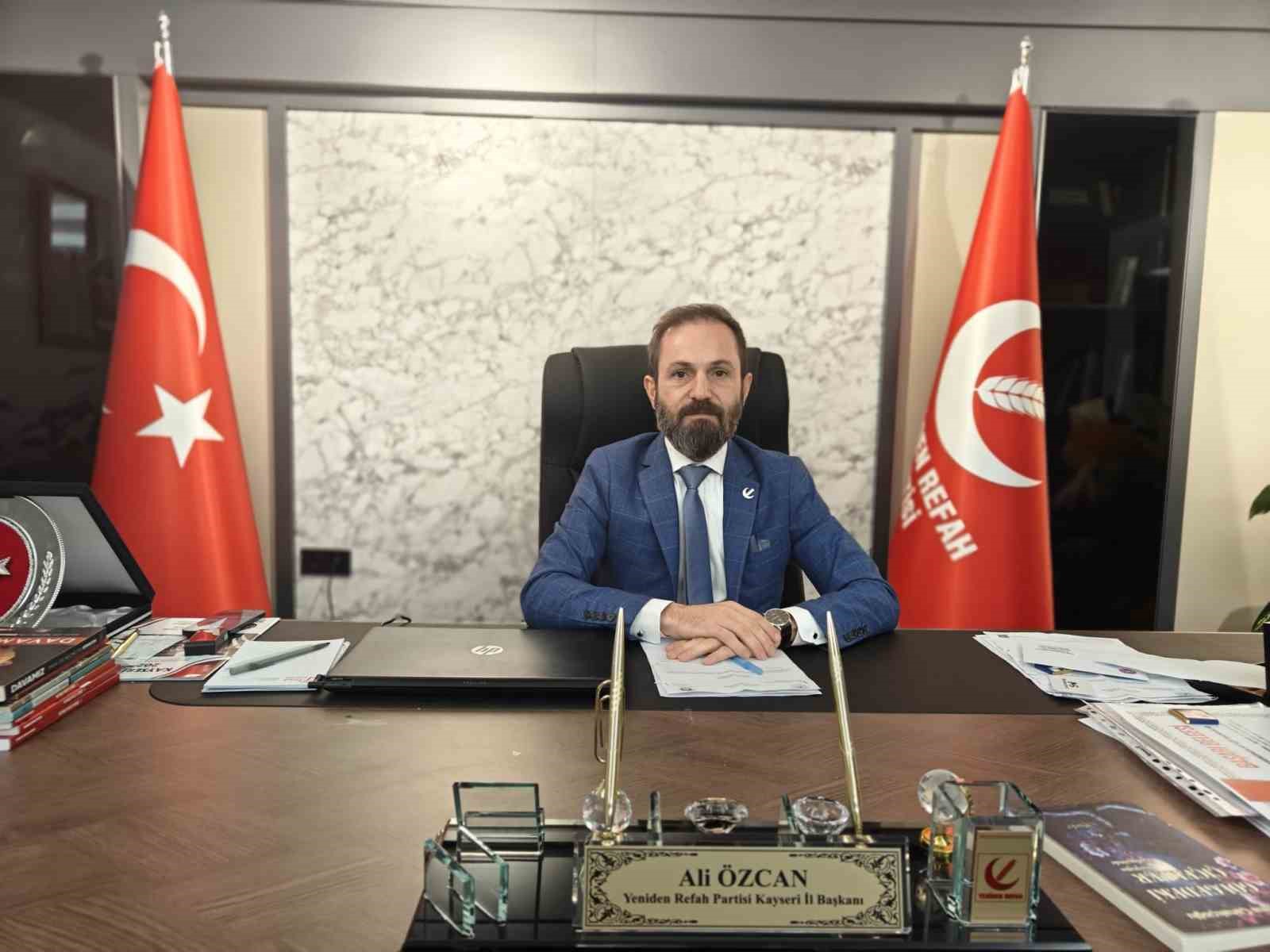 YRP Kayseri İl Başkanı Özcan: 