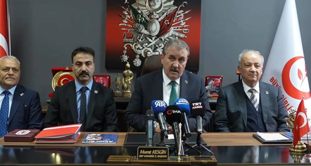 BBP Genel Başkanı Destici: 