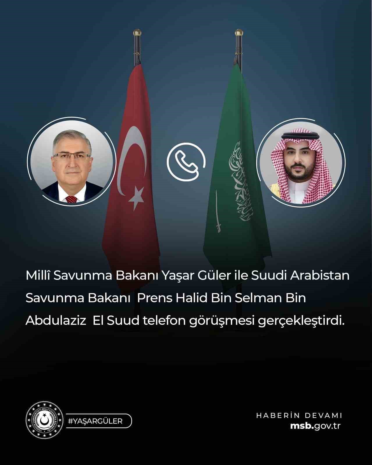 Bakan Güler, Suudi Arabistanlı mevkidaşı ile telefonda görüştü