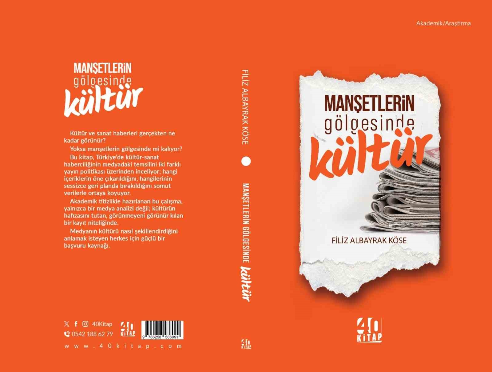 Yazar Köse’nin ‘Manşetlerin Gölgesinde Kültür’ kitabı raflarda yerini aldı