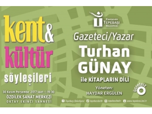 Kent Ve Kültür Söyleşileri’ne Turhan Günay Konuk Olacak