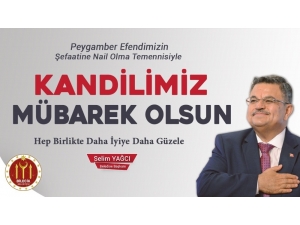 Başkan Yağcı’nın ’Mevlid Kandili’ Mesajı