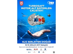 Turboşaft Motor Alt Sistemleri Çalıştayı Eskişehir’de Düzenlenecek