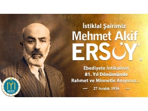 Başkan Yağcı’nın Mehmet Akif Ersoy’un Ebediyete İntikalinin 81’nci Yıl Dönümü Mesajı