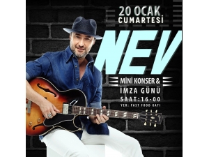 Nev’den Mini Konser Ve İmza Günü