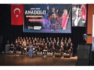 “Adım Adım Anadolu”konseri’ne Büyük İlgi