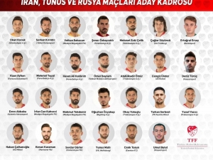 A Milli Takım’ın İran, Tunus Ve Rusya Kadrosu Belli Oldu