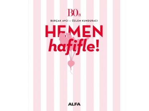 Burçak Avcı Ve Özlem Kunduracı’nın “Hemen Hafifle”kitabı Raflarda