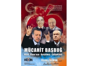 “Mücahit Başbuğ / Kızıl Elma’nın Kutalmış Çocukları” Raflarda