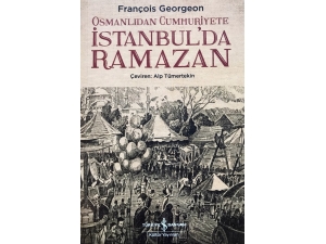 Osmanlıdan Cumhuriyete “İstanbul’da Ramazan”, Kitapçılarda