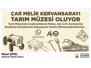 Çar Melik Kervansarayı Tarım Müzesi Oluyor