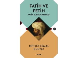 Mithat Cemal’in Fatih Ve Fetih Adlı Eseri, Kitapçılarda