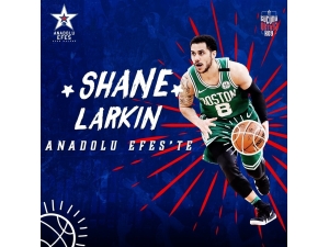 Anadolu Efe, Shane Larkin’i Kadrosuna Kattı