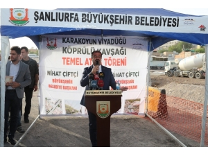 Karakoyun Köprülü Kavşağının Temeli Atıldı