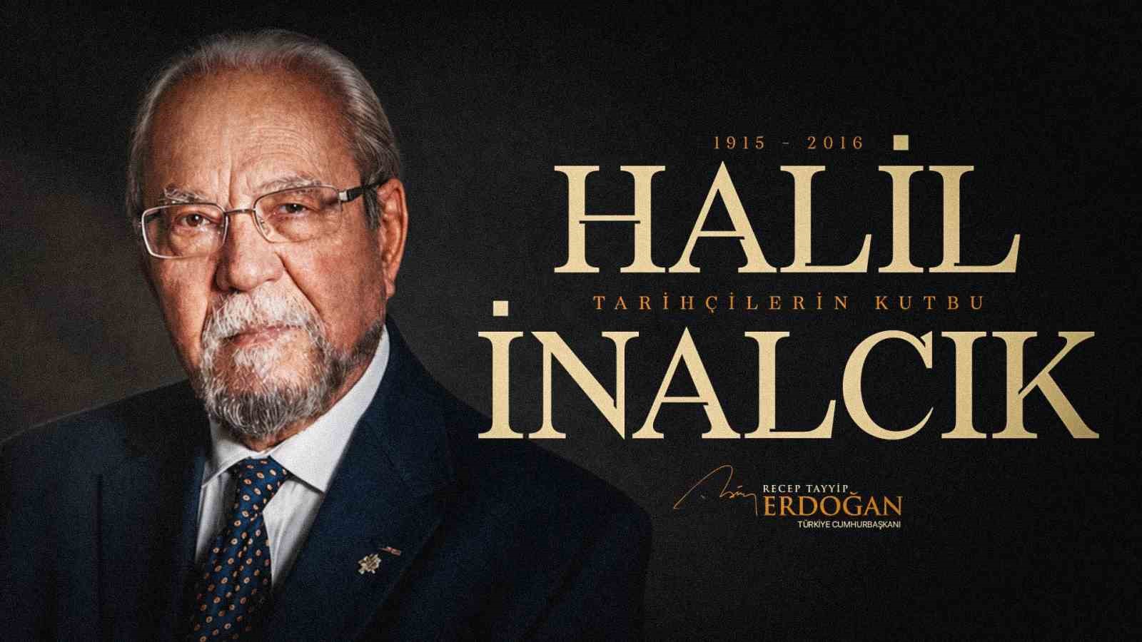 cumhurbaskani-erdogan-halil-inalcik-i-andi