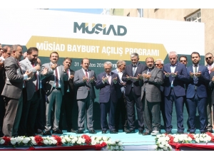 Naci Ağbal, Müsiad Bayburt Şubesi’nin Açılışına Katıldı