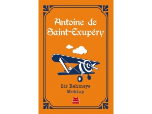 Exupery’nin ‘Bir Rehineye Mektup‘ Adlı Kitabı Raflarda