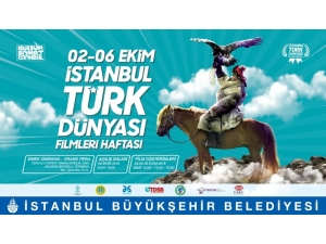 2’nci Uluslararası Türk Dünyası Filmleri Haftası 2 Ekim’de İstanbul’da Başlayacak