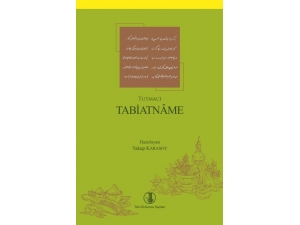 14. Yüzyıl Tıp Kitabı “Tabiatnâme” Türk Dil Kurumu Yayınlarından Çıktı
