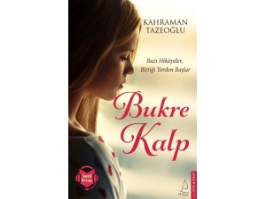 Kahraman Tazeoğlu’nun Bukre Kalp Adlı Kitabı Raflarda