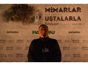 İstanbullu Mimarlar Kastamonulu Ustalarla Buluştu