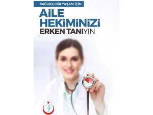 "Aile Hekiminizi Erken Tanıyın"