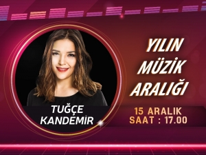 Tuğçe Kandemir ‘Yılın Müzik Aralığı’nda