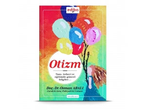 Doç. Dr. Osman Abalı’nın ‘Otizm’ Adlı Kitabı Raflarda