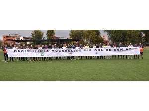 "Bağımlılıkla Mücadelede Bir Gol De Sen At"