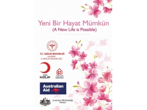 İl Sağlık Müdürlüğünden ‘Yeni Bir Hayat Mümkün’ Projesi