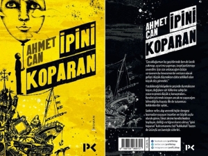 Ahmet Can’ın ‘İpini Koparan’ı Raflarda