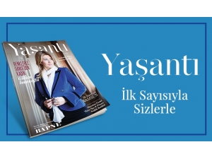 ’Yaşantı’ Dergisi Yayın Hayatına Başladı