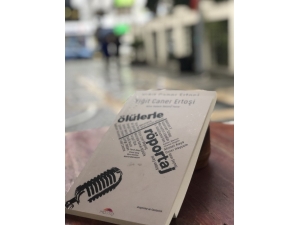 ‘Ölülerle Röportaj’ Kitabı Raflardaki Yerini Aldı