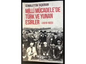 Milli Mücadele’de Türk Ve Yunan Esirler (1919-1923) Raflarda