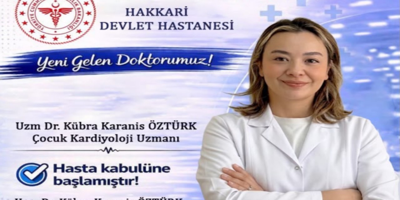 hakkari-de-cocuk-kardiyoloji-uzmani-hasta-kabulune-basladi