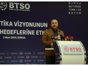 Bakan Çavuşoğlu: "Ekonominin Gücü 140 Kilometre Hızla Batıdan Doğuya Doğru Gidiyor"