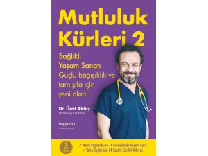 Dr. Ümit Aktaş’ın Mutluluk Kürleri 2 Kitabı Raflarda